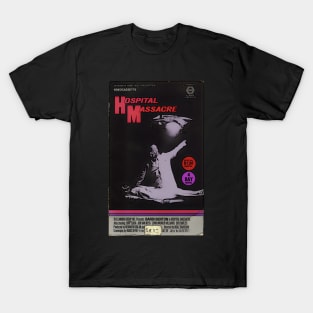 Hospital Massacre VHS v1 T-Shirt